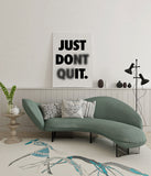 canvas schilderij just dont quit wachtruimte
