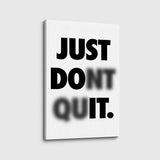 canvas schilderij just dont quit