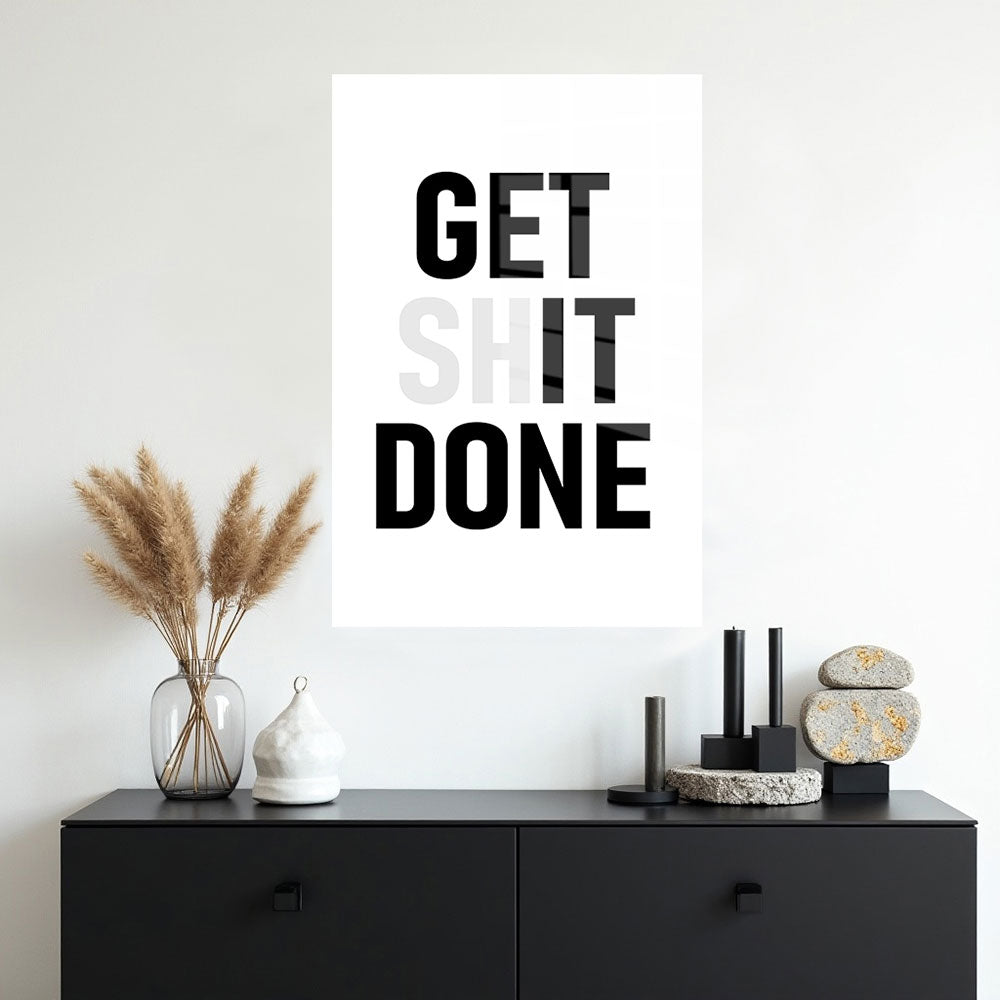 glasschilderij get shit done muur