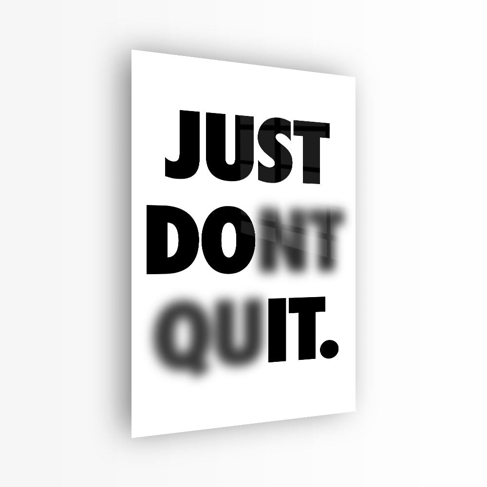 glasschilderij just dont quit voorkant